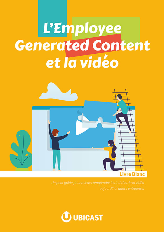 L'Employee Generated Content et la vidéo